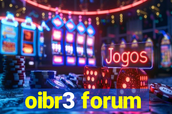 oibr3 forum